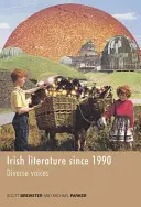 Ír irodalom 1990 óta: Diverse Voices - Irish Literature Since 1990: Diverse Voices