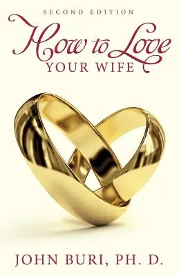 Hogyan szeressük a feleségünket - How to Love Your Wife