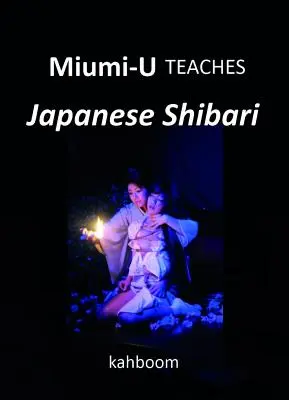 Miumi-U tanítja a japán shibarit - Miumi-U Teaches Japanese Shibari