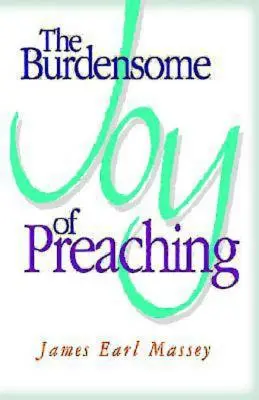 A prédikálás terhes öröme - The Burdensome Joy of Preaching