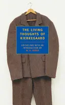 Kierkegaard élő gondolatai - The Living Thoughts of Kierkegaard