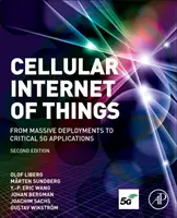 A dolgok celluláris internete: A tömeges telepítésektől a kritikus 5g alkalmazásokig - Cellular Internet of Things: From Massive Deployments to Critical 5g Applications