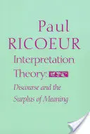 Értelmezéselmélet: A diskurzus és a jelentéstöbblet - Interpretation Theory: Discourse and the Surplus of Meaning