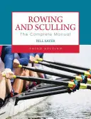 Evezés és evezés: A teljes kézikönyv - Rowing and Sculling: The Complete Manual