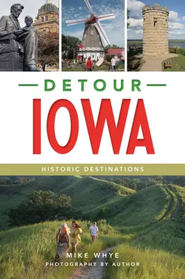 Iowai kitérő! Történelmi úti célok - Detour Iowa: Historic Destinations