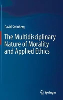 Az erkölcs és az alkalmazott etika multidiszciplináris jellege - The Multidisciplinary Nature of Morality and Applied Ethics