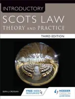 Bevezető skót jog harmadik kiadás - elmélet és gyakorlat - Introductory Scots Law Third Edition - Theory and Practice