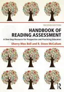 Az olvasásértékelés kézikönyve: A One-Stop Resource for Prospective and Practicing Educators (Egyablakos segédanyag leendő és gyakorló pedagógusok számára) - Handbook of Reading Assessment: A One-Stop Resource for Prospective and Practicing Educators