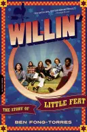 Willin': Little Feat története - Willin': The Story of Little Feat