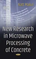 A beton mikrohullámú feldolgozásának új kutatásai - New Research in Microwave Processing of Concrete