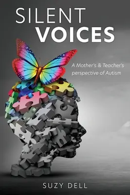 Csendes hangok: Egy anya és egy tanár nézőpontja az autizmusról - Silent Voices: A Mother's & Teacher's perspective of Autism