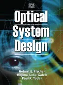 Optikai rendszerek tervezése, második kiadás - Optical System Design, Second Edition