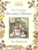 The Complete Brambly Hedge (A teljes bozótos sövény) - The Complete Brambly Hedge (Brambly Hedge)