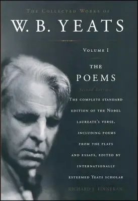 W. B. Yeats összegyűjtött művei: kötet: A versek, 2. kiadás - The Collected Works of W. B. Yeats: Volume I: The Poems, 2nd Edition