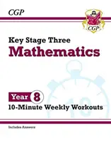 Új KS3 Matematika 10 perces heti gyakorlatok - 8. évfolyam - New KS3 Maths 10-Minute Weekly Workouts - Year 8