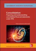 Összefogás. Konszolidált pénzügyi kimutatások készítése és megértése az IFRS szerint - Consolidation. Preparing and Understanding Consolidated Financial Statements under IFRS