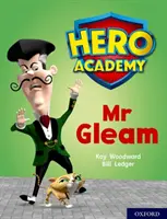 Hősök akadémiája: Oxford Level 8, Purple Book Band: Mr. Gleam - Hero Academy: Oxford Level 8, Purple Book Band: Mr Gleam