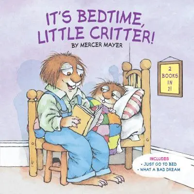 Ideje lefeküdni, kis Critter (Kis Critter) - It's Bedtime, Little Critter (Little Critter)