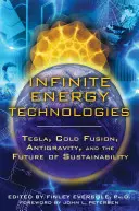 Infinite Energy Technologies: Tesla, hidegfúzió, antigravitáció és a fenntarthatóság jövője - Infinite Energy Technologies: Tesla, Cold Fusion, Antigravity, and the Future of Sustainability