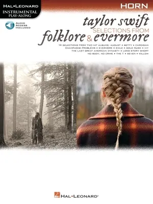 Taylor Swift - Válogatások a Folklore & Evermore című dalból: Horn Play-Along Book with Online Audio: Horn Play-Along Book with Online Audio - Taylor Swift - Selections from Folklore & Evermore: Horn Play-Along Book with Online Audio: Horn Play-Along Book with Online Audio