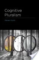 Kognitív pluralizmus (Horst Steven (Wesleyan Egyetem tanszék)) - Cognitive Pluralism (Horst Steven (Chair Wesleyan University))