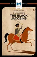 C.L.R. James Fekete jakobinusok című művének elemzése - An Analysis of C.L.R. James's the Black Jacobins