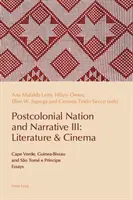 Posztkoloniális nemzet és narratíva III: Irodalom és film: Zöld-foki szigetek, Bissau-Guinea és így Tom E Prncipe - Postcolonial Nation and Narrative III: Literature & Cinema: Cape Verde, Guinea-Bissau and So Tom E Prncipe