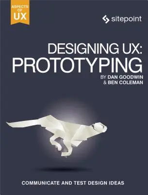 Designing Ux: Prototyping: Mert a modern design sosem statikus - Designing Ux: Prototyping: Because Modern Design Is Never Static