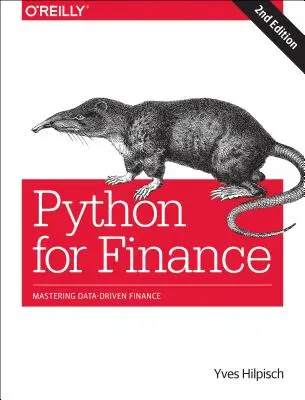 Python for Finance: Az adatvezérelt pénzügyek elsajátítása - Python for Finance: Mastering Data-Driven Finance