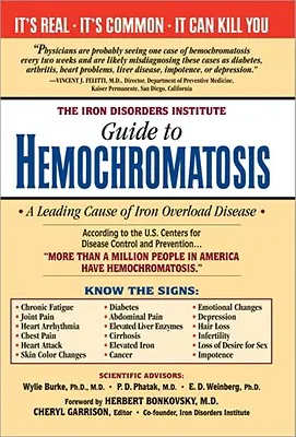 A Vasbetegségek Intézetének útmutatója a hemokromatózisról - The Iron Disorders Institute Guide to Hemochromatosis