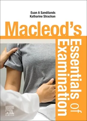 Macleod: A vizsgálat alapjai - Macleod's Essentials of Examination