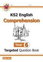 Új KS2 angol célzott kérdésgyűjtemény: Évfolyam 6. olvasás-szövegértés - 2. könyv (válaszokkal) - New KS2 English Targeted Question Book: Year 6 Reading Comprehension - Book 2 (with Answers)