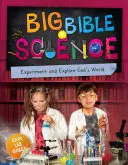 Nagy bibliatudomány: Kísérletezz és fedezd fel Isten világát - Big Bible Science: Experiment and Explore God's World