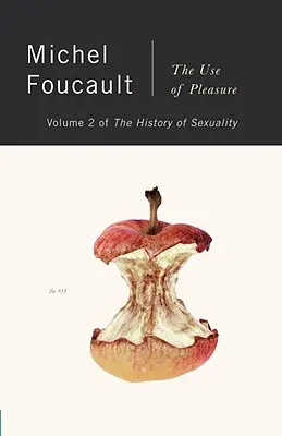 A szexualitás története, 2. kötet: Az élvezetek használata - The History of Sexuality, Vol. 2: The Use of Pleasure