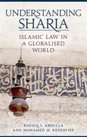 A saría megértése: Iszlám jog a globalizált világban - Understanding Sharia: Islamic Law in a Globalised World