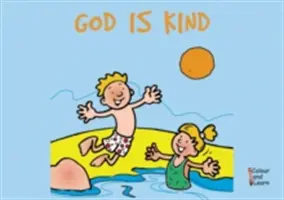 Isten kedves: Színezz és tanulj - God Is Kind: Colour and Learn