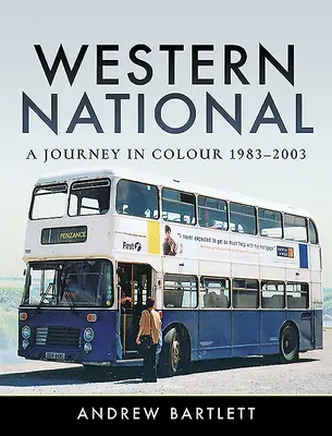 Western National: Utazás színesben, 1983-2003 - Western National: A Journey in Colour, 1983-2003