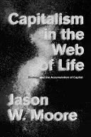 Kapitalizmus az élet hálójában: Ökológia és a tőkefelhalmozás - Capitalism in the Web of Life: Ecology and the Accumulation of Capital