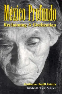 Mxico Profundo: Reclaiming a Civilization