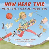 Most hallgasd meg ezt! Harper szárnyal a varázsfüleivel - Now Hear This: Harper soars with her magic ears