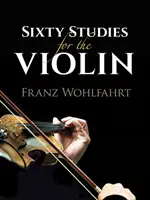 Hatvan tanulmány hegedűre - Sixty Studies for the Violin