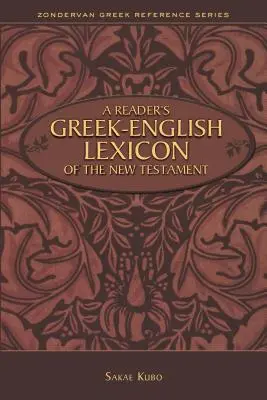 Az Újszövetség görög-angol olvasói lexikona - A Reader's Greek-English Lexicon of the New Testament