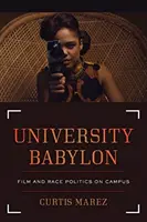 University Babylon: Film és faji politika az egyetemen - University Babylon: Film and Race Politics on Campus