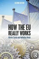 Hogyan működik az EU valójában (Costa Olivier (College of Europe France)) - How the EU Really Works (Costa Olivier (College of Europe France))