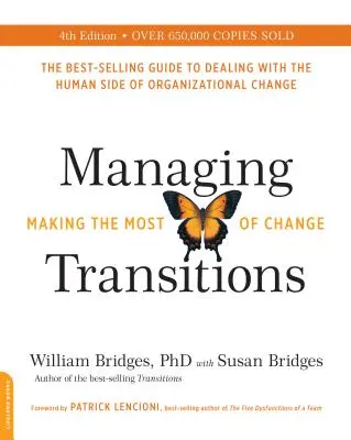 Az átmenetek kezelése: A változásból a legtöbbet kihozni - Managing Transitions: Making the Most of Change