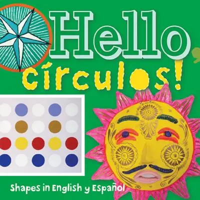 Hello, Crculos!: Shapes in English Y Espaol