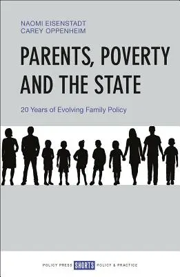 Szülők, szegénység és állam: 20 év változó családpolitika - Parents, Poverty and the State: 20 Years of Evolving Family Policy