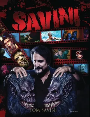 Savini: Savini: Az életrajz - Savini: The Biography