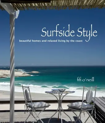 Surfside Style: Nyugodt élet a tengerparton - Surfside Style: Relaxed Living by the Coast