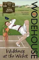 Wodehouse At The Wicket - Egy krikett-antológia - Wodehouse At The Wicket - A Cricketing Anthology